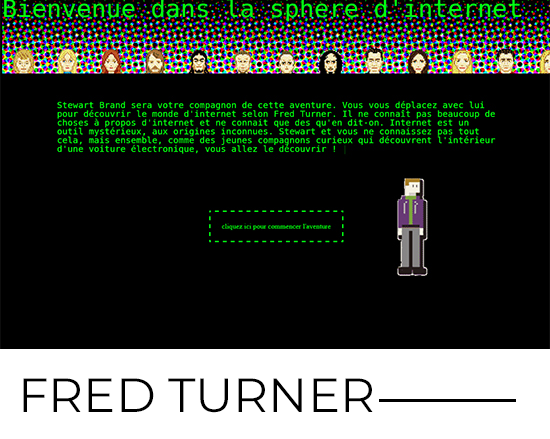 Bienvenue dans la sphère d'internet, le monde d'internet selon Fred Turner, avec un descriptif qui explique comment naviguer sur le site.