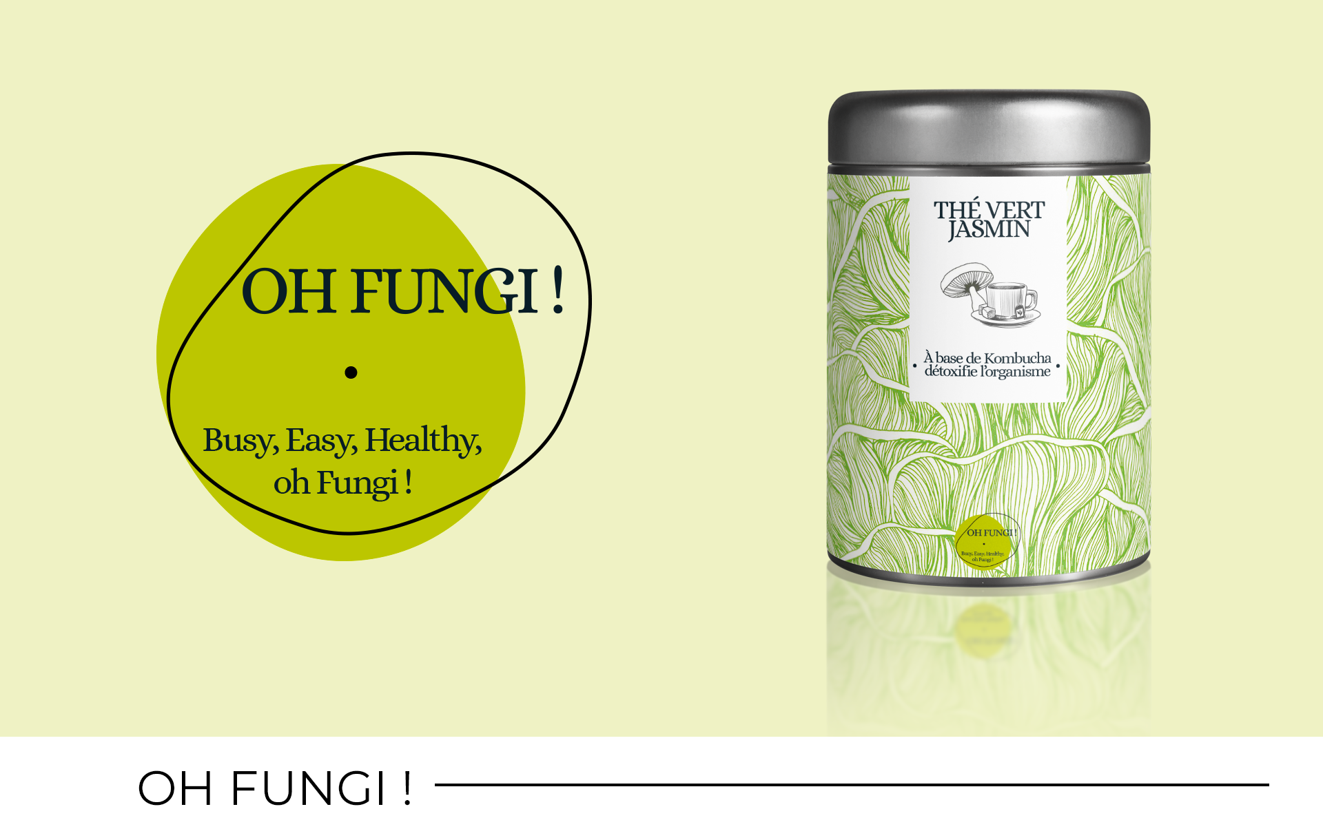 Pot de thé à base de champignon avec pour intitulé "Oh Fungi, busy, easy, healty, oh fungi !" avec un encart qui décrit le projet "Oh Fungi"